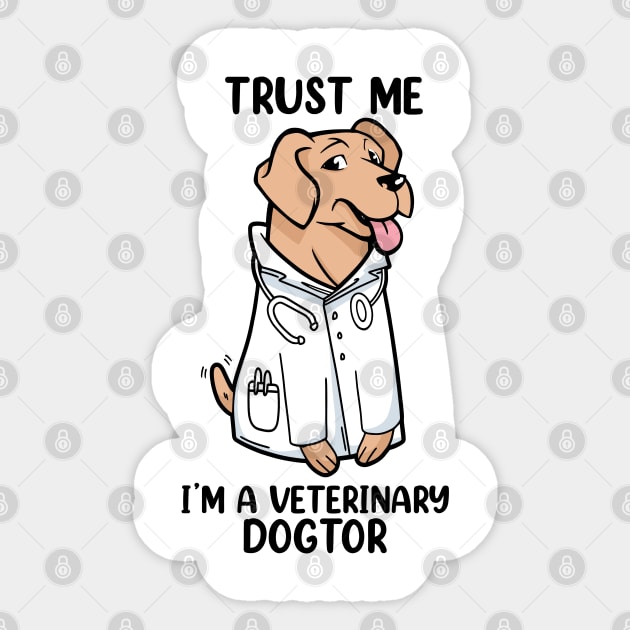 Trust me I am a Veterinary Dogtor Sticker by cecatto1994